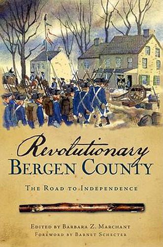 Cover image for Revolutionary Bergen County: The Road to Independence