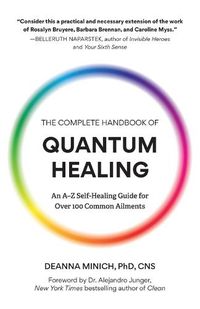 Cover image for The Complete Handbook of Quantum Healing