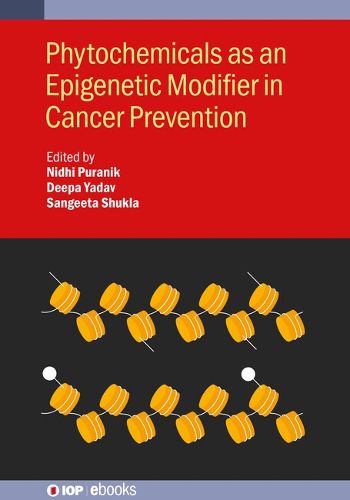 Cover image for Phytochemicals as an Epigenetic Modifier in Cancer Prevention