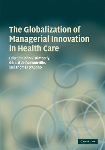 Cover image for The Globalization of Managerial Innovation in Health Care