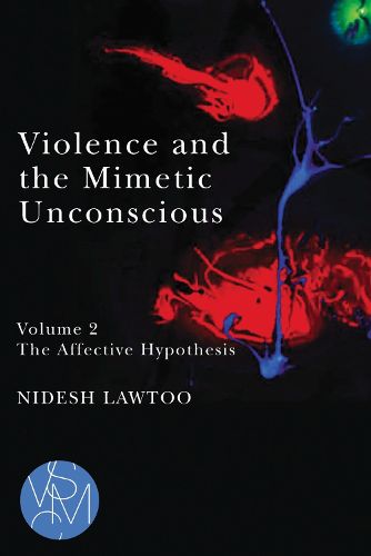 Cover image for Violence and the Mimetic Unconscious, Volume 2