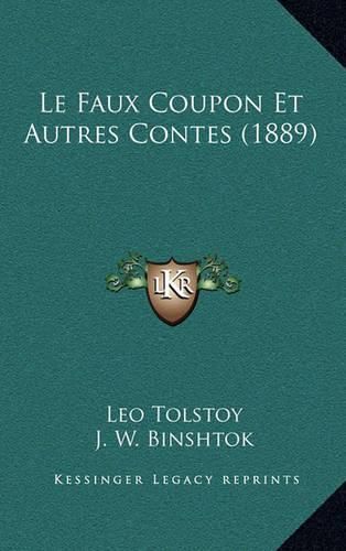 Cover image for Le Faux Coupon Et Autres Contes (1889)