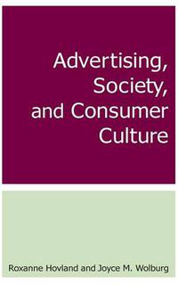 Cover image for Advertising, Society, and Consumer Culture