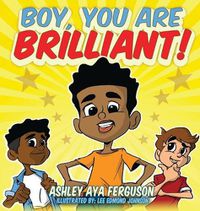 Cover image for Boy, You Are Brilliant!