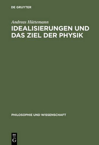 Cover image for Idealisierungen und das Ziel der Physik