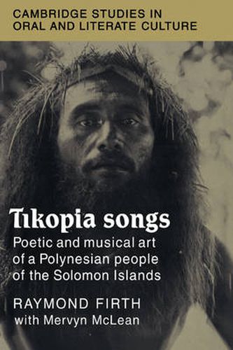 Cover image for Tikopia Songs: Poetic and Musical Art of a Polynesian People of the Solomon Islands