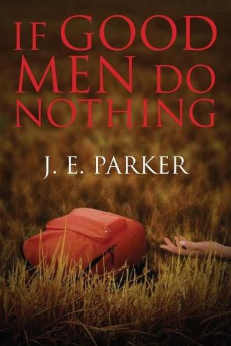 Cover image for If Good Men Do Nothing