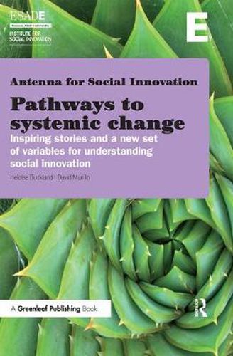 Cover image for Pathways to Systemic Change: Inspiring Stories and a New Set of Variables for Understanding Social Innovation