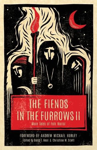 Cover image for The Fiends in the Furrows II: More Tales of Folk Horror