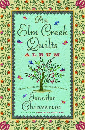 An Elm Creek Quilts Album: Three Novels in the Popular Series