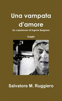 Cover image for Una Vampata D'amore - Un Capolavoro Di Ingmar Bergman