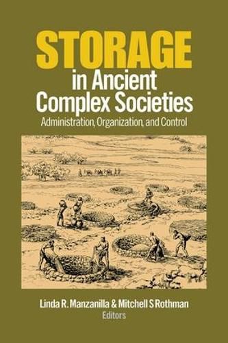 Cover image for Storage in Ancient Complex Societies: Administration, Organization, and Control