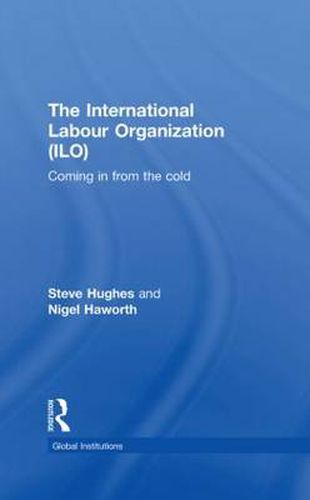 Cover image for The International Labour Organization (ILO): Coming in from the cold