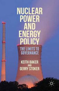 Cover image for Nuclear Power and Energy Policy: The Limits to Governance