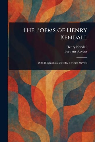 Cover image for The Poems of Henry Kendall