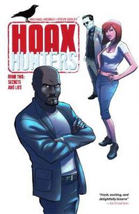 Cover image for Hoax Hunters Volume 2: Secrets and Lies TP