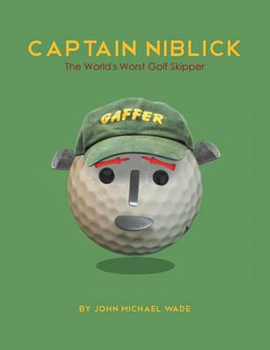 Cover image for Captain Niblick: The World's Worst Golf Skipper