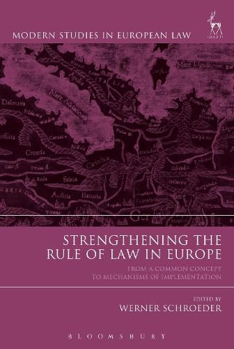 Cover image for Strengthening the Rule of Law in Europe: From a Common Concept to Mechanisms of Implementation