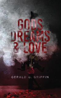 Cover image for Gods, Dreams & Love