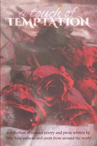 A Touch of Temptation: a collection of sensual poetry and prose