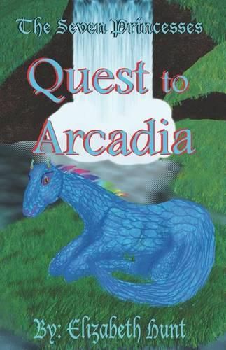 Cover image for The Seven Princesses: Quest to Arcadia