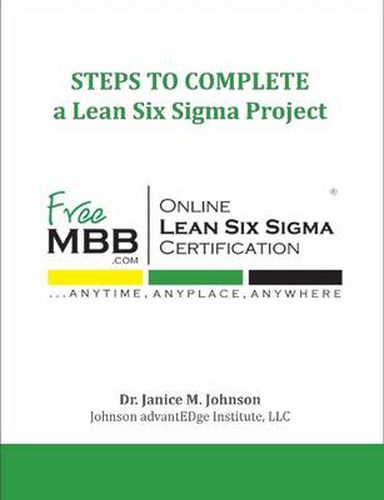 Cover image for STEPS TO COMPLETE a Lean Six Sigma Project