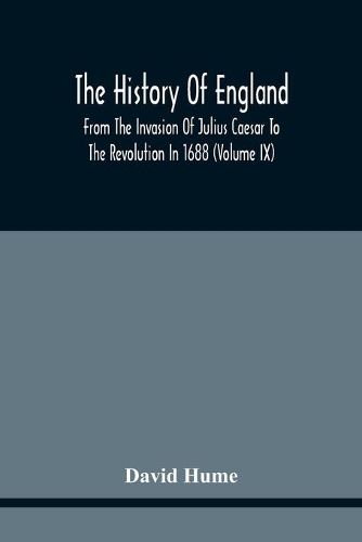 Cover image for The History Of England From The Invasion Of Julius Caesar To The Revolution In 1688