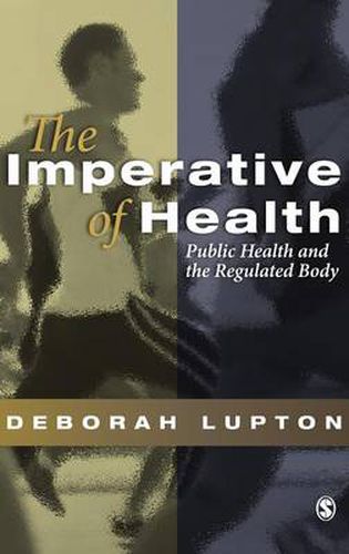 Cover image for The Imperative of Health: Public Health and the Regulated Body