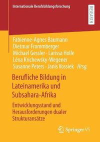 Cover image for Berufliche Bildung in Lateinamerika und Subsahara-Afrika: Entwicklungsstand und Herausforderungen dualer Strukturansatze