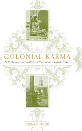 Cover image for Colonial Karma: The Problem of Action in the Indian English Novel