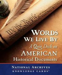 Cover image for Words We Live By: A Quick Deck on American Historical Documents K
