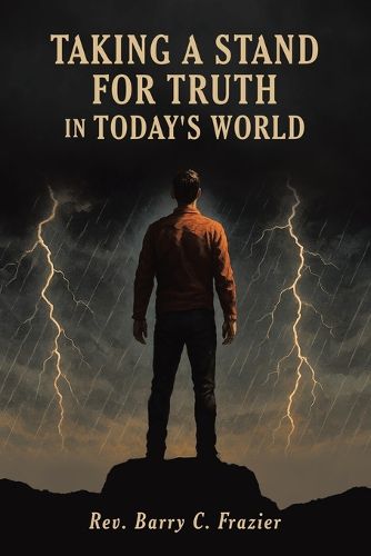 Cover image for Taking A Stand for Truth In Today's World