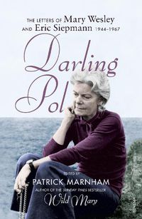 Cover image for Darling Pol: Letters of Mary Wesley and Eric Siepmann 1944-1967