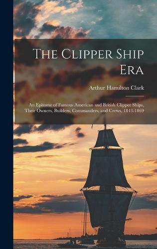 The Clipper Ship Era