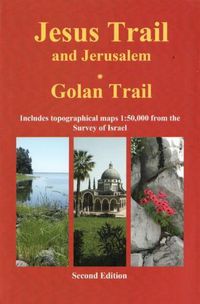 Cover image for Jesus Trail & Jerusalem - The Golan Trail: Two trails in one ultralight guide