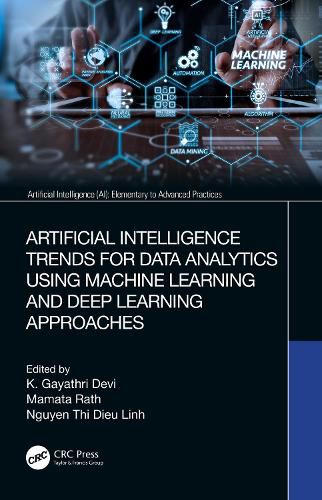 Cover image for Artificial Intelligence Trends for Data Analytics Using Machine Learning and Deep Learning Approaches