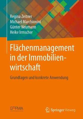 Cover image for Flachenmanagement in Der Immobilienwirtschaft: Grundlagen Und Konkrete Anwendung