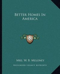 Cover image for Better Homes in America