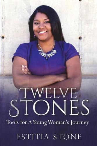 Cover image for Twelve Stones: Tools for A Young Woman's Journey