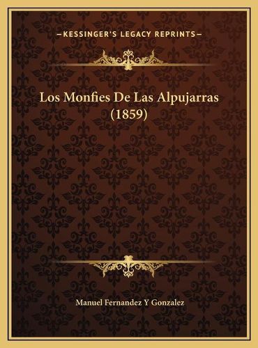 Los Monfies de Las Alpujarras (1859) Los Monfies de Las Alpujarras (1859)