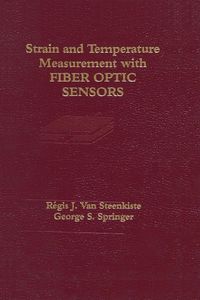 Cover image for Strain and Temperature Measurement with Fiber Optic Sensors