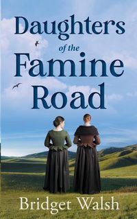 Cover image for Daughters of the Famine Road