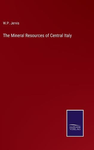 Cover image for The Mineral Resources of Central Italy