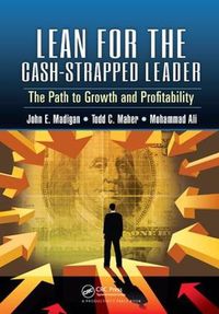 Cover image for Lean for the Cash-Strapped Leader: The Path to Growth and Profitability