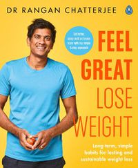 Cover image for Feel Great Lose Weight: Long term, simple habits for lasting and sustainable weight loss
