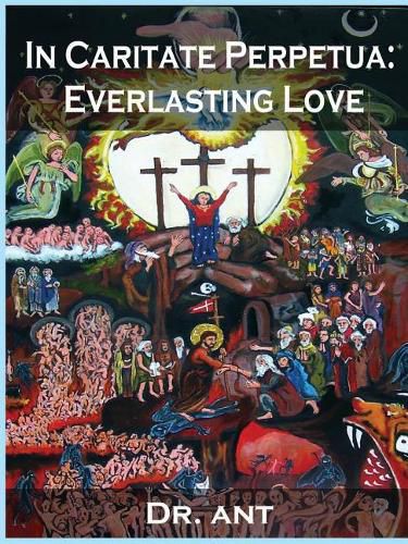 Cover image for In Caritate Perpetua: Everlasting Love