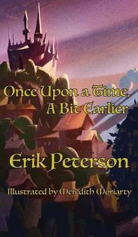 Cover image for Once Upon a Time, A Bit Earlier