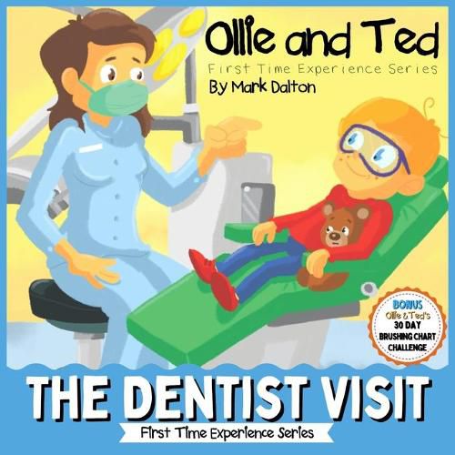 Cover image for Ollie and Ted - The Dentist Visit: First Time Experiences Dentist Book For Toddlers Helping Parents and Carers by Taking Toddlers and Preschool Kids Through the Dentist Visit