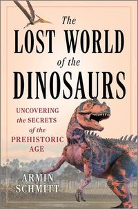 Cover image for The Lost World of the Dinosaurs