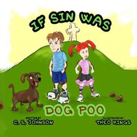 Cover image for If Sin Was Dog Poo